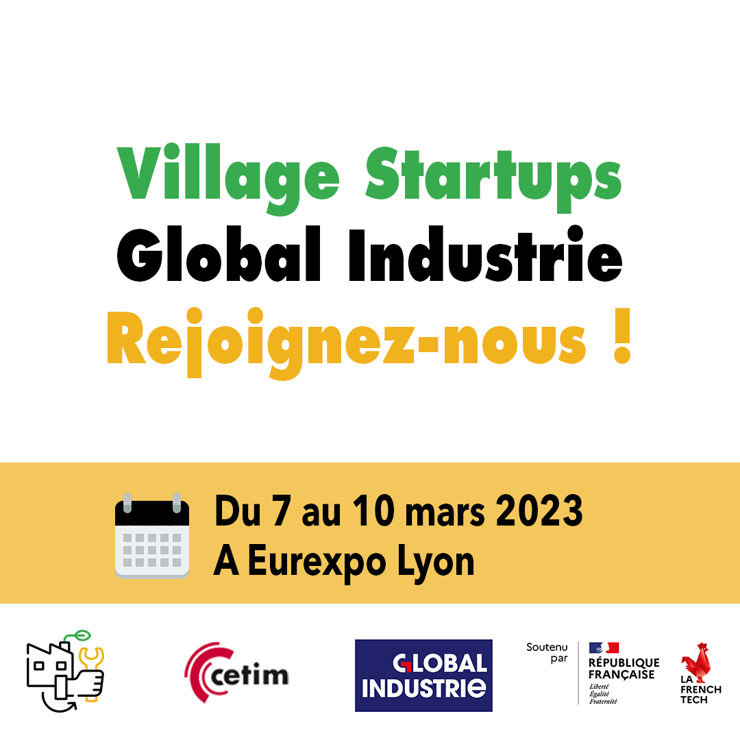 Le Collectif Startups Industrielles France co-anime le Village Startups de Global Industrie 2023