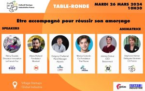 Etre accompagné pour réussir son amorçage Global Industrie Village Startups